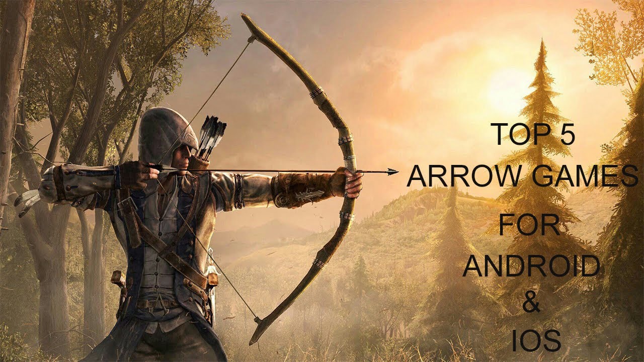 TOP 5  Arrow Games || HD and 3D Games for Android and IOS || Archery Game