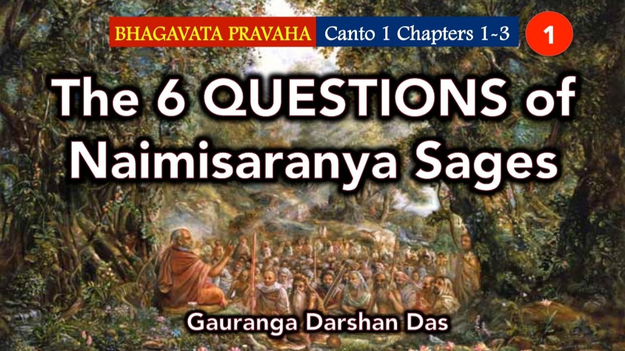 The 6 Questions of Naimisaranya Sages |  Bhagavata Pravaha | Day 1 | Gauranga Darshan Prabhu