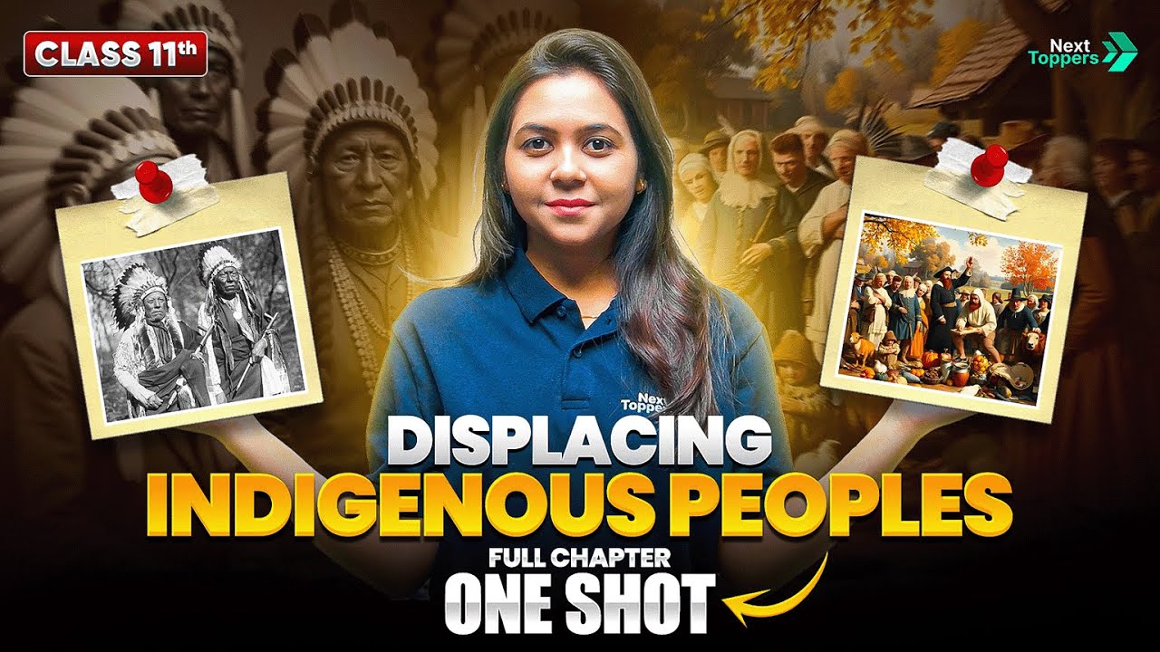 Displacing Indigenous Peoples Class 11 One Shot | NCERT History Full Chapter-10 Revision | CBSE 2026