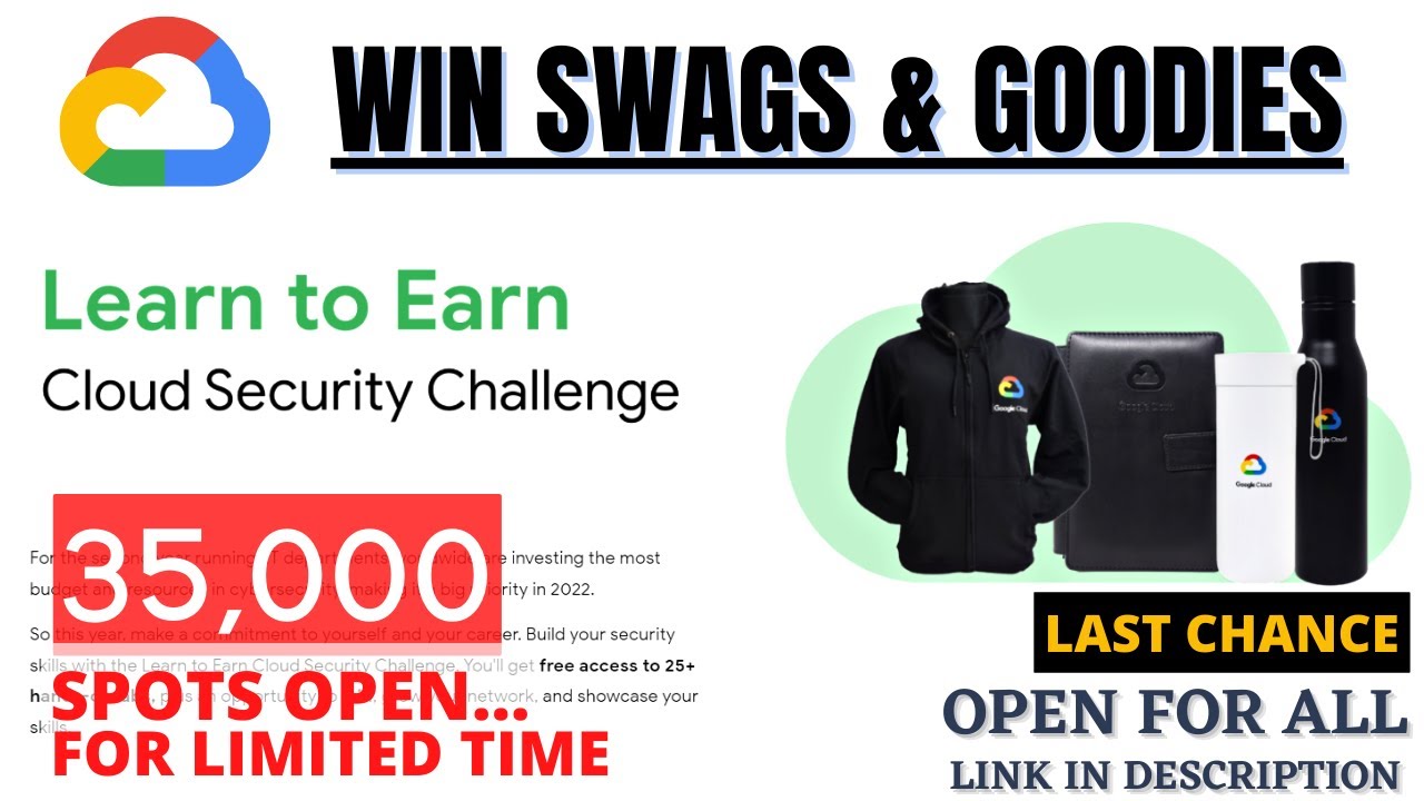 Learn to Earn Cloud Security Challenge | 30,000+ SPOTS for Limited Time | Free Google Cloud Goodies