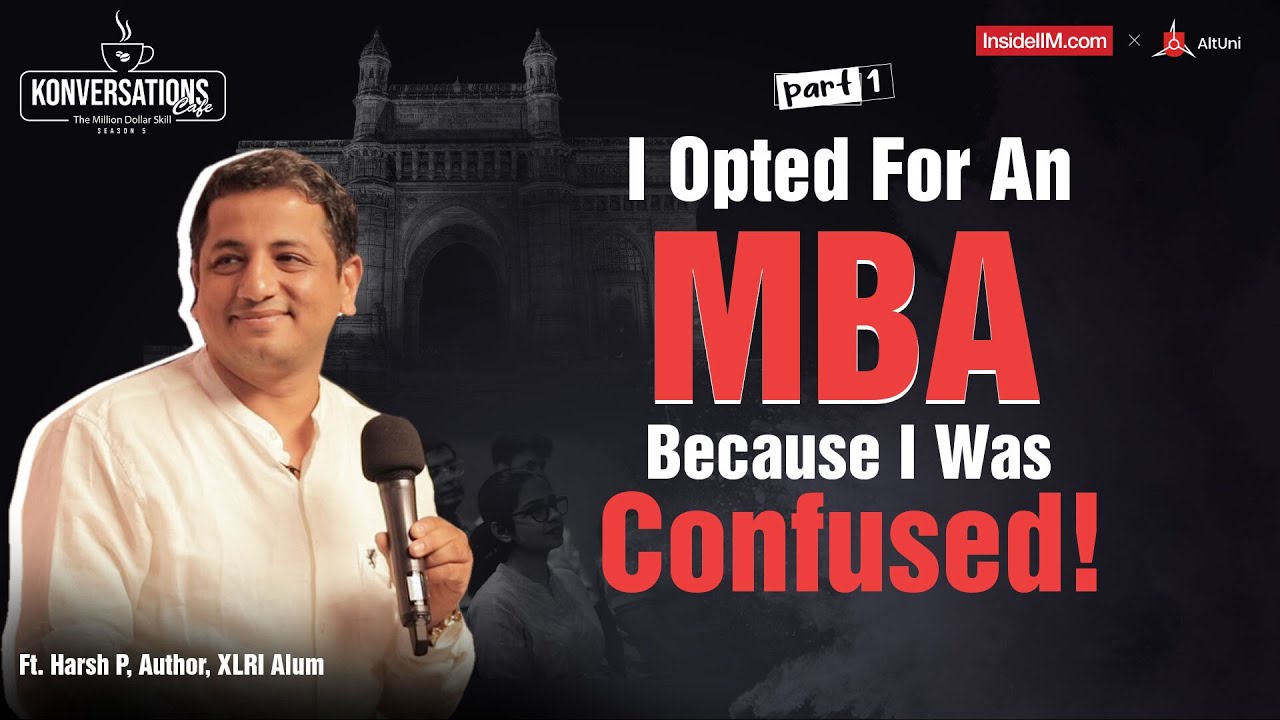 IITians And CAs At XLRI Made Me Feel Inferior, Ft. Harsh Pamnani, Bestselling Author, XLRI Alum