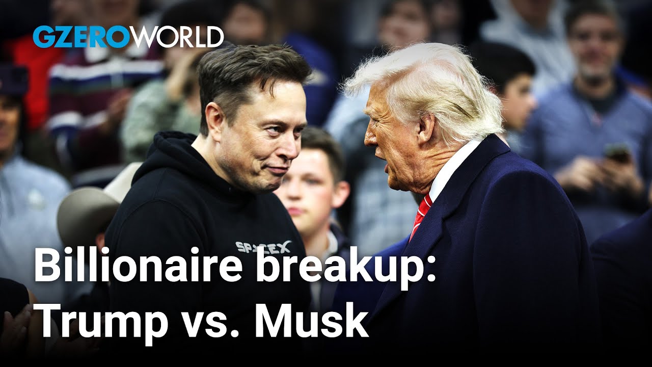 What’s behind Trump & Musk’s public feud? | GZERO World with Ian Bremmer