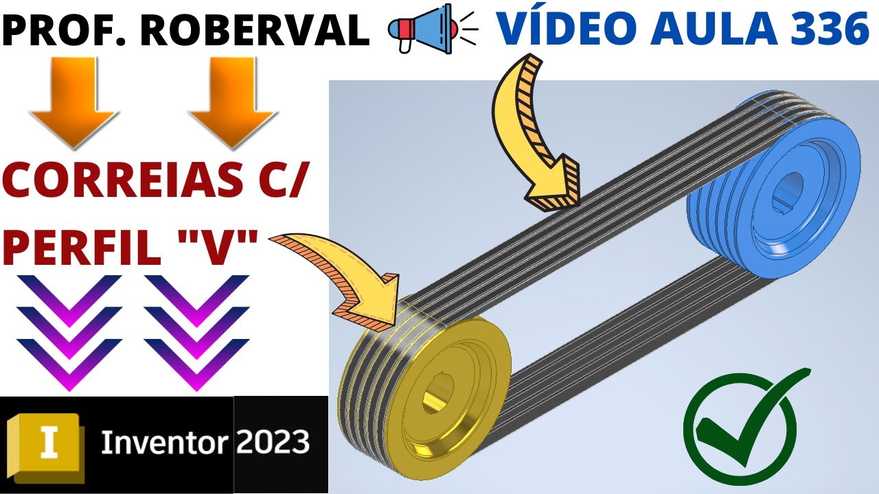 Aula 336 - Montagem das Correias com Perfis em V nas Polias no Inventor 2023