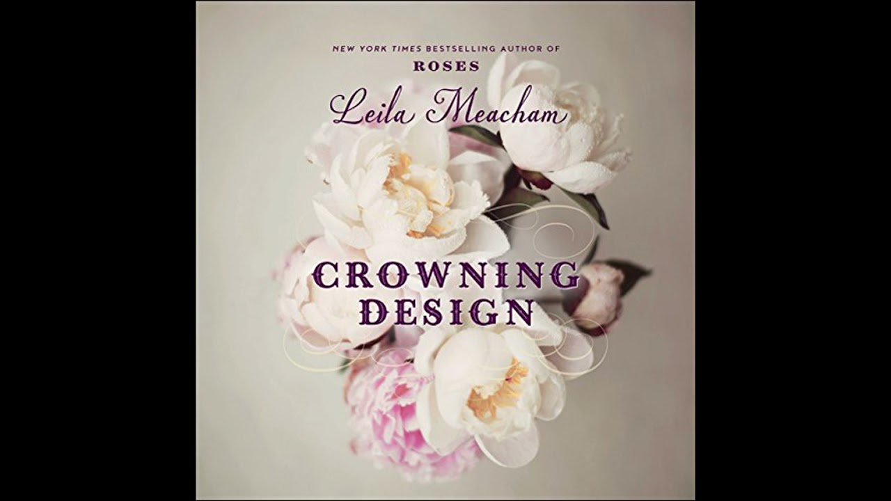 Crowning Design by Leila Meacham | Full Audiobook