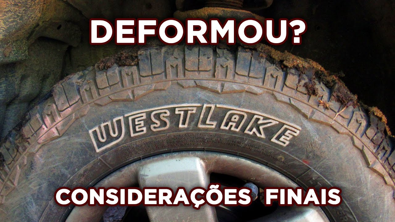 VALEU A PENA? - Pneu Westlake Radial M/T - Considerações Finais