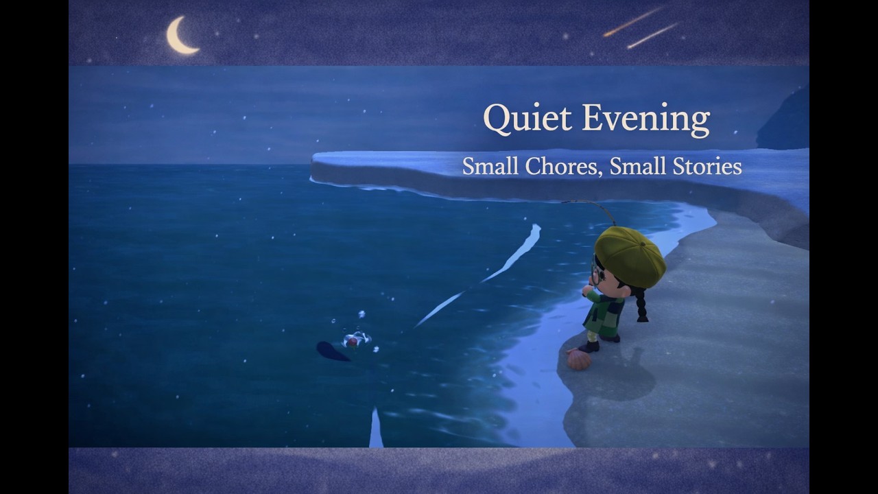 Quiet Evening | Small Chores, Small Stories (23m18s) | Animal Crossing