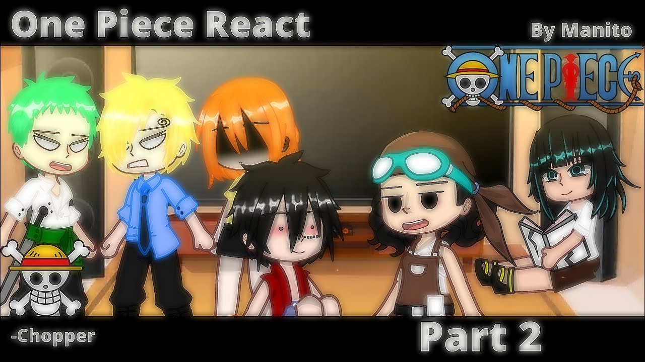 [ One piece | React | Part 2/?? | -Chopper ]
