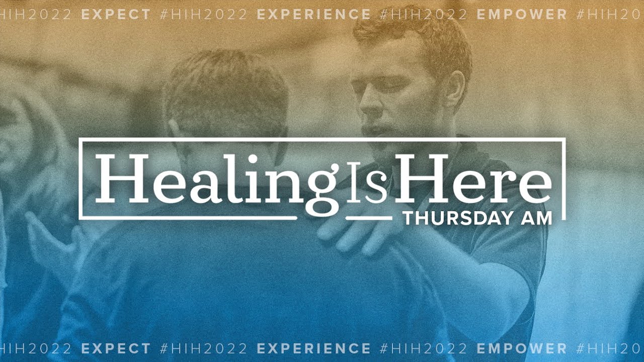 Healing Is Here 2022: Session 9, 10, 11 - August 11, 2022