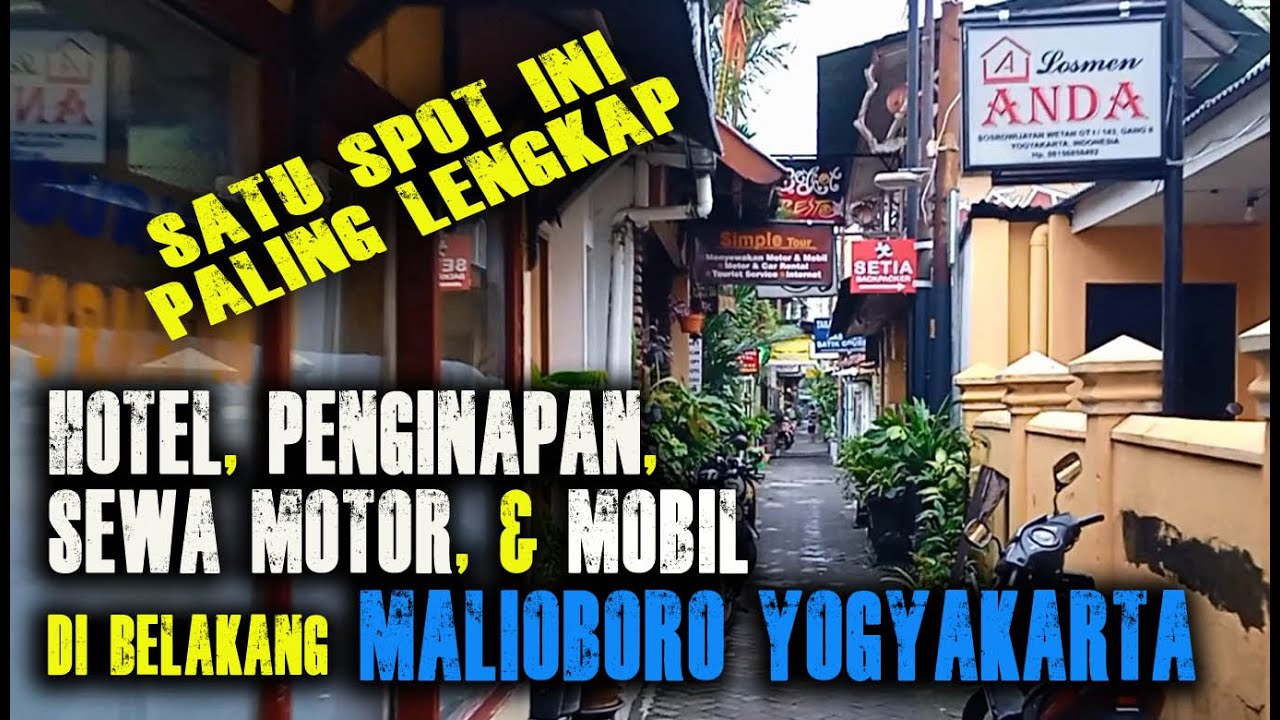 Hotel, Penginapan Murah, Sewa Motor, dan Rental Mobil di Satu Lokasi  Belakang Malioboro Yogyakarta