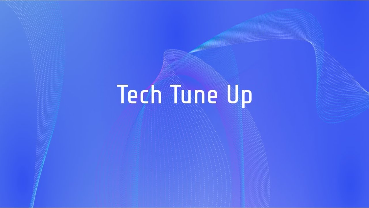 Tech Tune Up - 11/06/2025