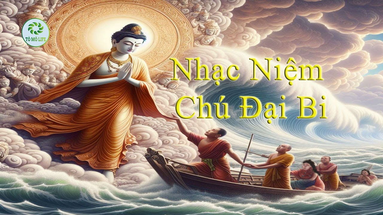 Nhạc Chú Đại Bi 84 Biến