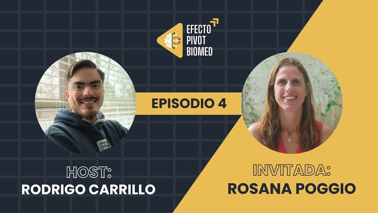 De médico a emprendedora y consultora internacional | EP4 | Rosana Poggio | Efecto Pivot Biomed