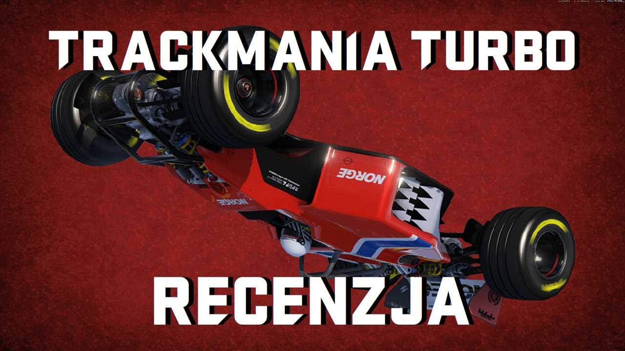 TRACKMANIA TURBO - RECENZJA PL (PC, PS4, XONE) NIKTHEPLAYER