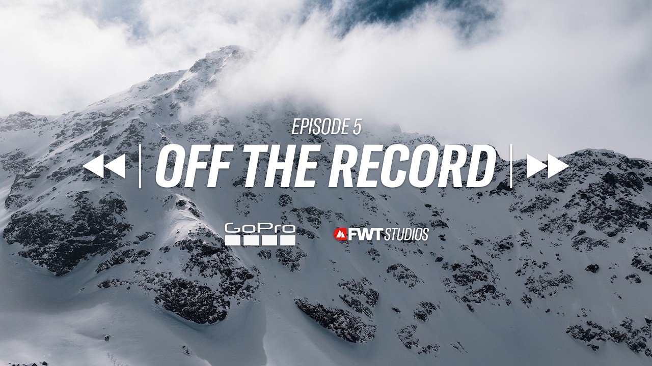 Off the Record E5: Verbier Grand Finale | GoPro x FWT