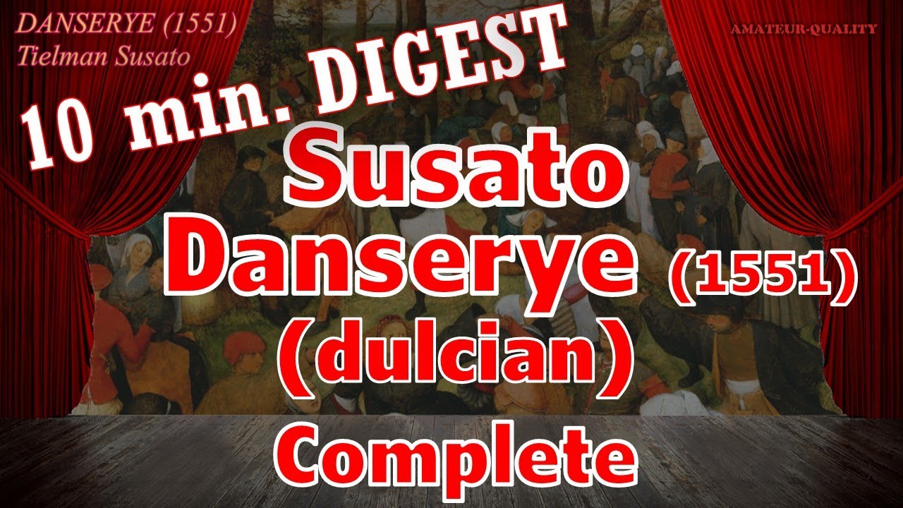 Susato&rsquo;s Danserye (1551) &mdash; Complete Works Dulcian-Led Digest (~10 min): All 57 Pieces