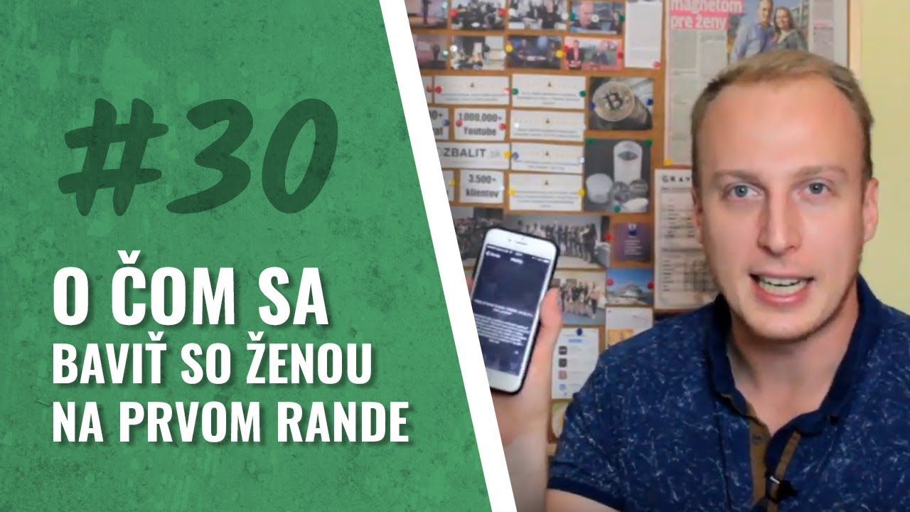 #30 O ČOM SA BAVIŤ SO ŽENOU NA PRVOM RANDE?