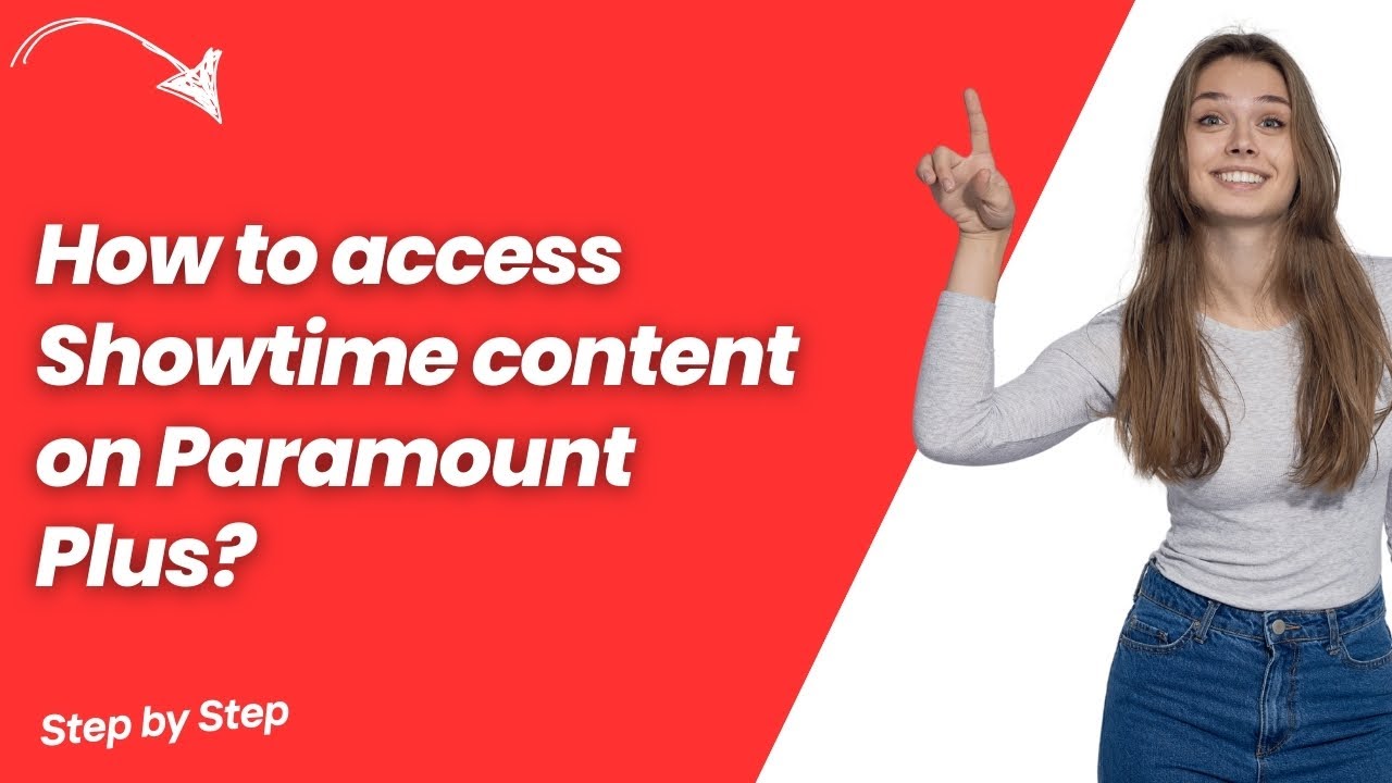 How to access Showtime content on Paramount Plus ? - Quick & Easy Solution