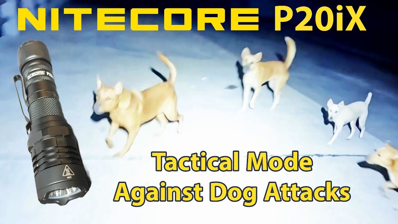 Nitecore P20IX - Tactical Mode for Self Defense Against Dog Attacks