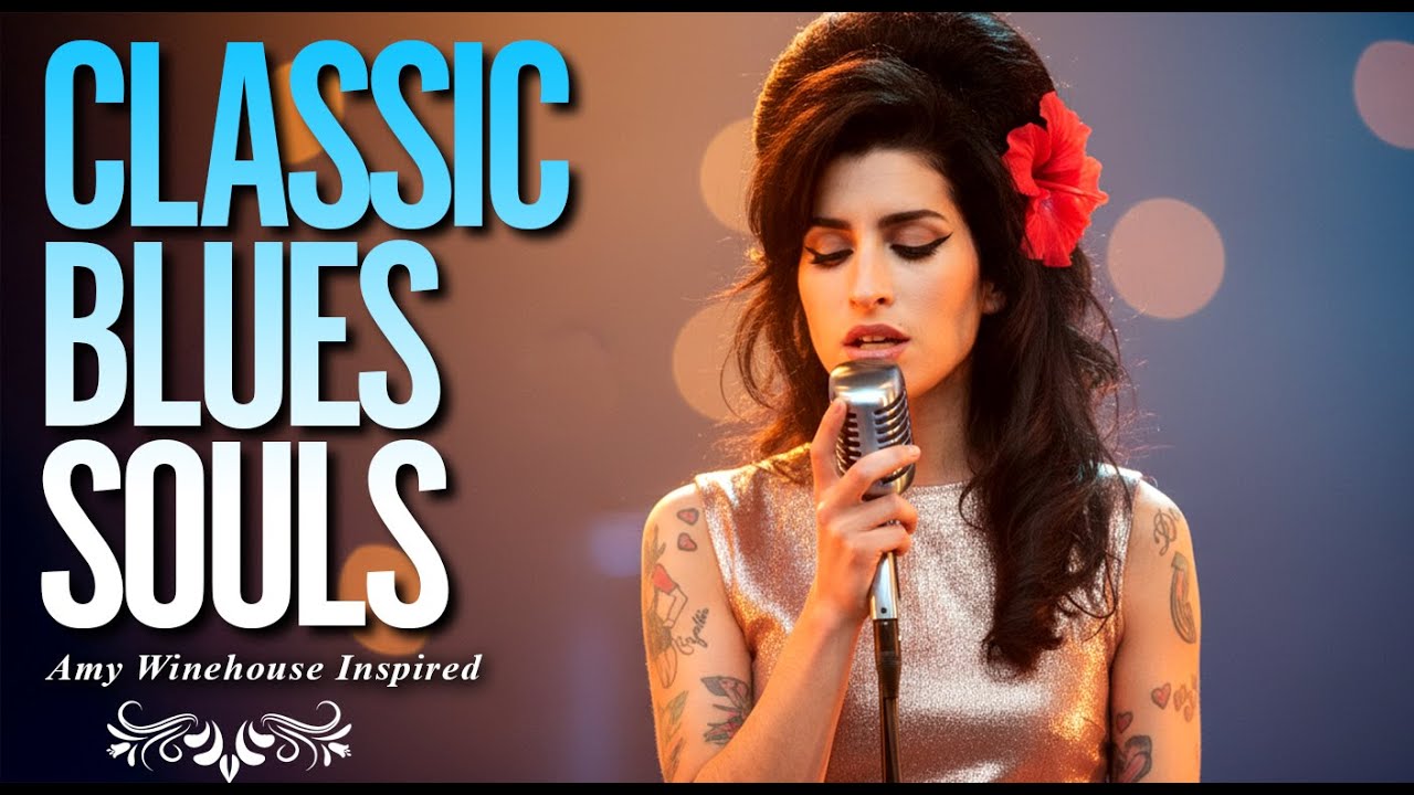 Classic Blues 2026 | Amy Winehouse-Inspired Full Album Playlist of Love & Heartbreak Songs