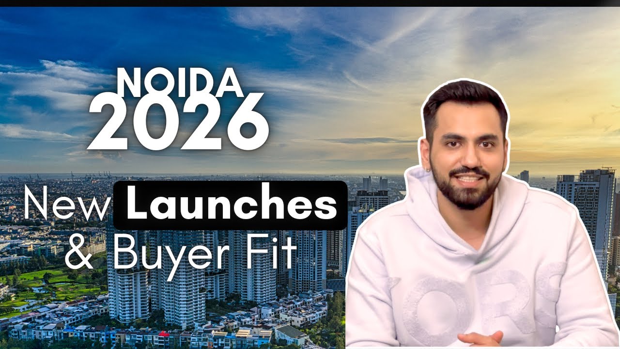 Noida 2026 New Project Launches | Best Areas, Builder Updates & Investment Insights