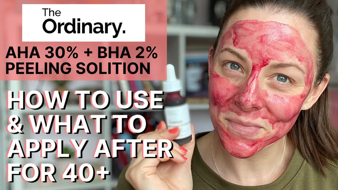 THE ORDINARY AHA BHA PEELING SOLUTION TESTED ON MATURE SKIN | How to use & what to apply after | 40+