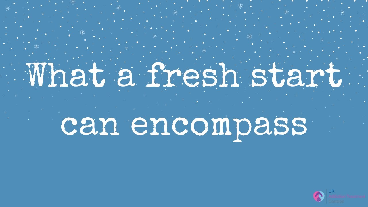 What A Fresh Start Can Encompass? | UKAT