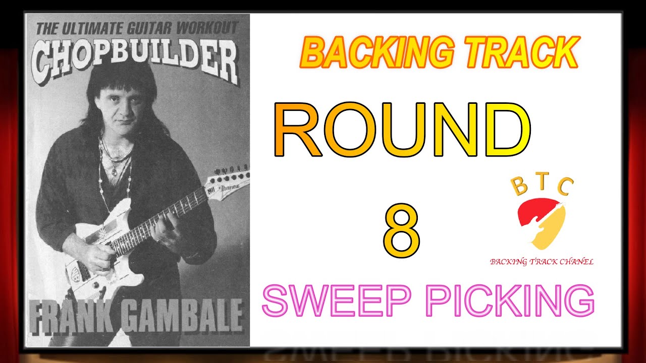 ROUND 8 SWEEP PICKING Backing track 🎸 (Chop builder, Gambale)