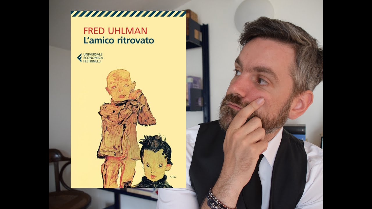 L'amico ritrovato - Fred Uhlman - Colpe giuste e ingiuste
