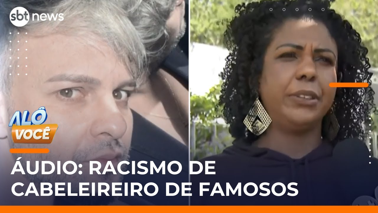 Cabeleireiro das celebridades comete ofensas racistas contra cliente em SP | #AloVoce