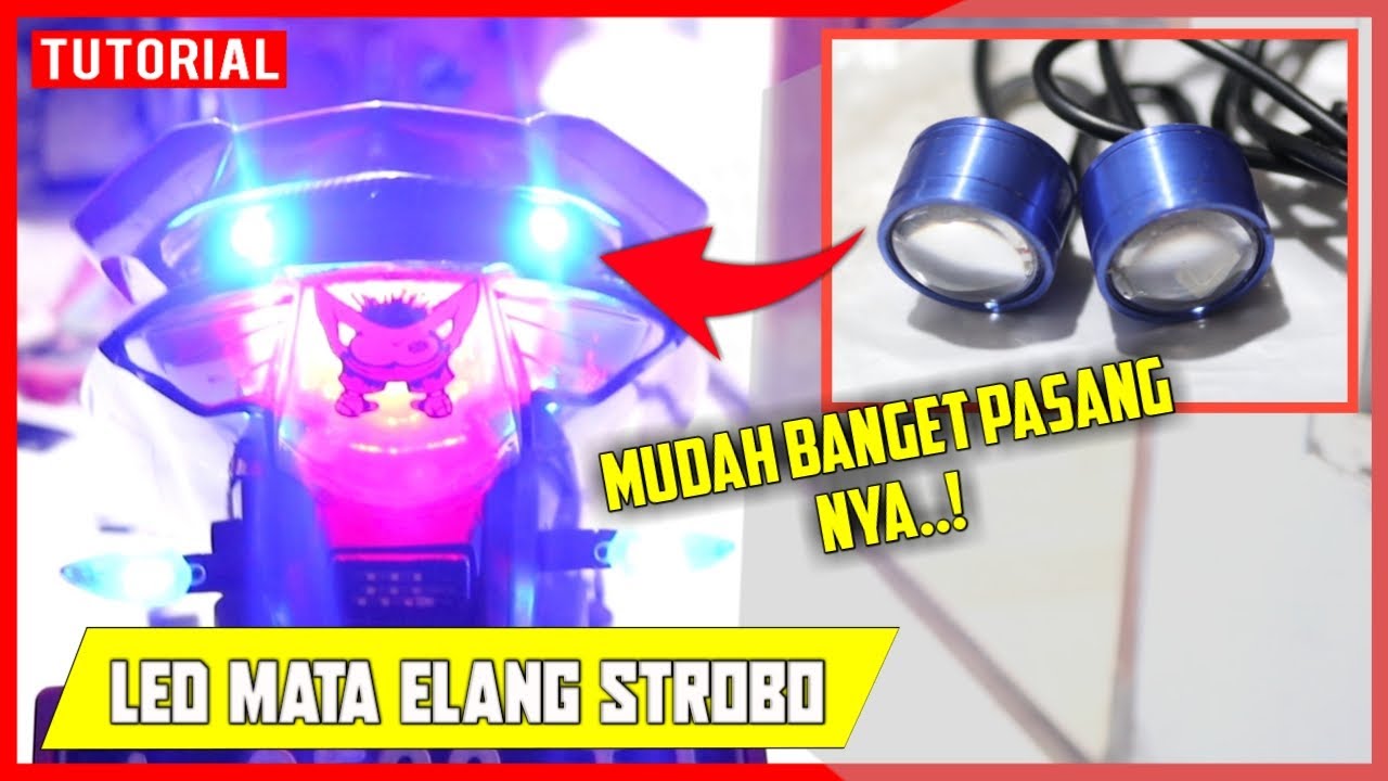 Cara Mudah Pasang Lampu Led Mata Elang Strobo