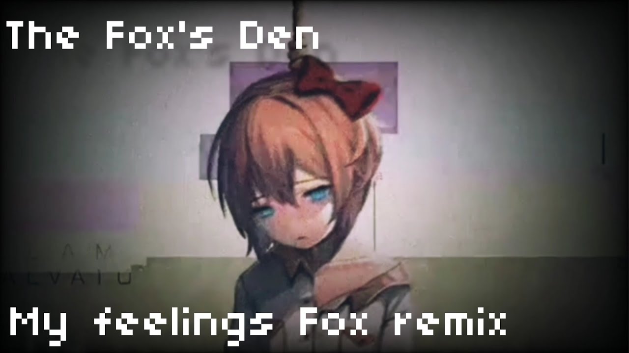 The Fox's Den - My Feelings v2 remix (DDLC Fox Lo-Fi remix)
