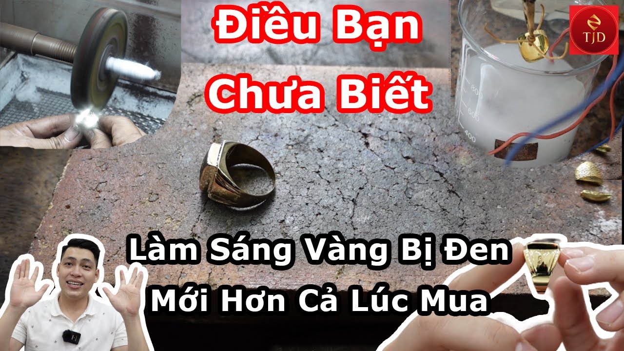 Vàng Bị Đen, Xỉn Màu do đâu? Bí Quyết Làm Sáng Lại Như Mới 100% của Tiệm Vàng TJD