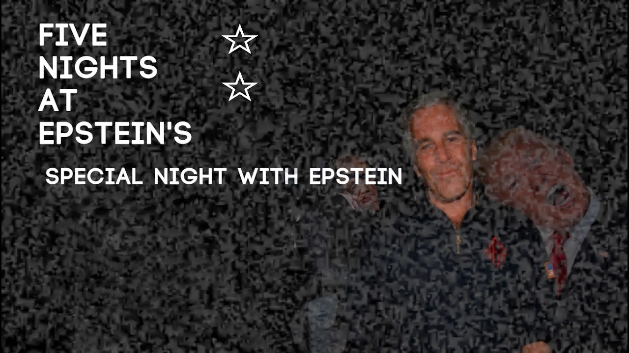 Five Nights at Epstein's | NIGHT 6 (Full Special Night)