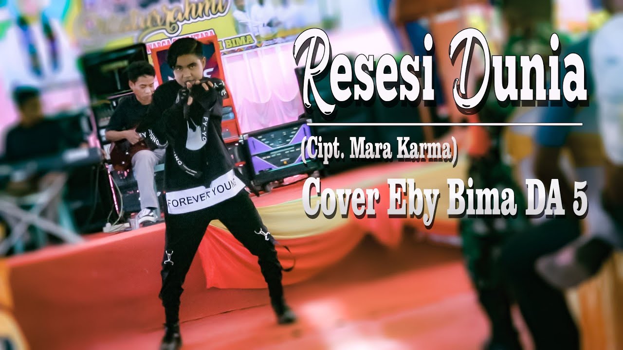 RESESI DUNIA (Cipt.Mara Karma) COVER EBY BIMA DA 5 Bersama DN MUSIC | GIMPAR MUSIC