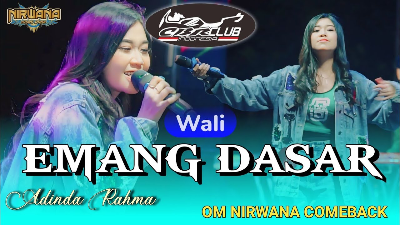 EMANG DASAR ( Wali ) - Adinda Rahma Om NIRWANA COMEBACK Live Trawas Mojokerto