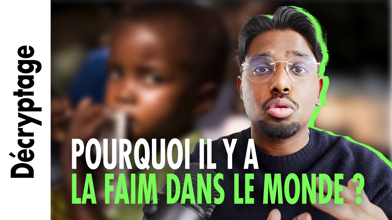 Pourquoi la faim dans le monde existe toujours ?