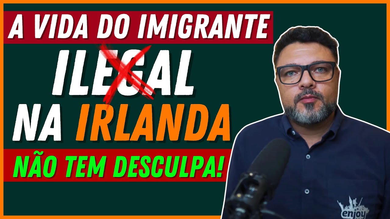3 Dicas Pra Quem Pensa em Ficar Ilegal na Irlanda