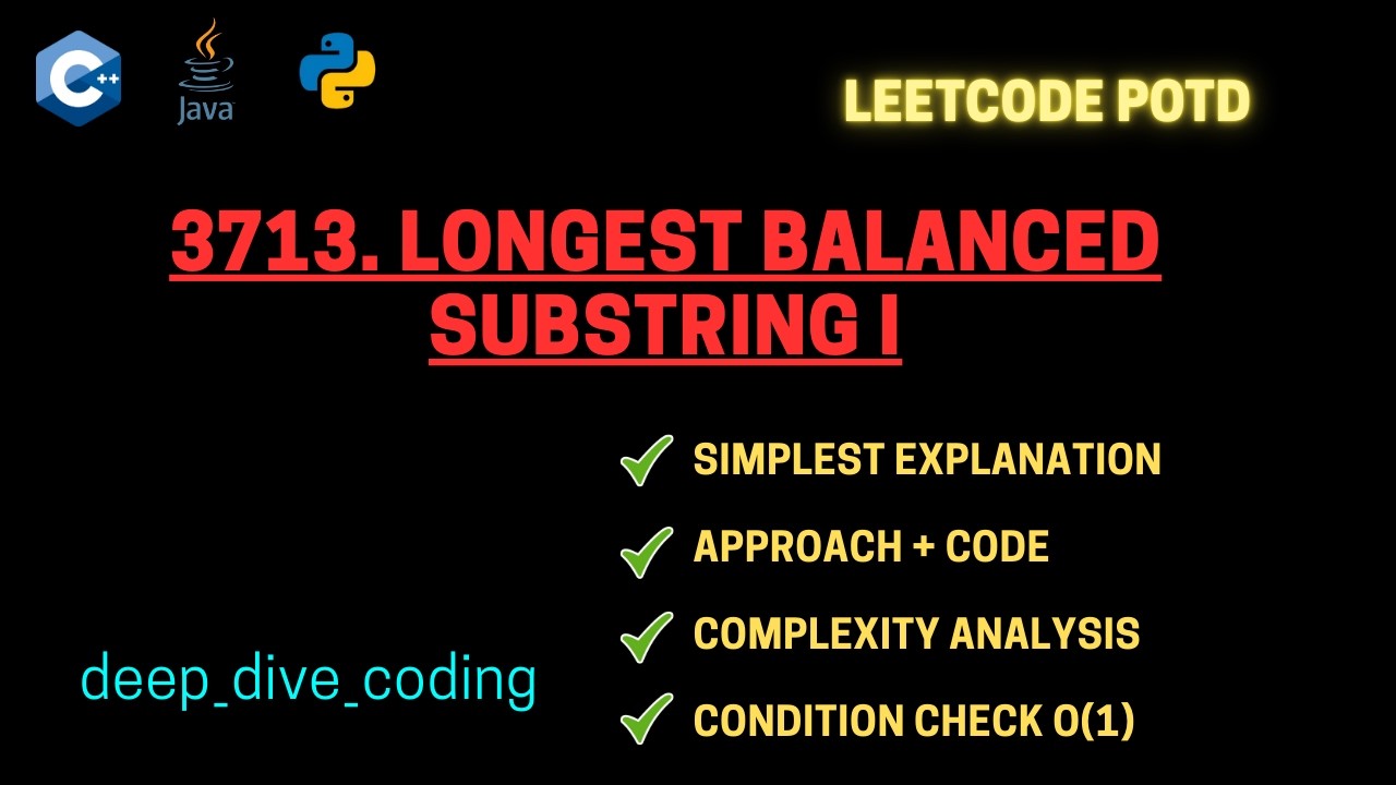 Longest Balanced Substring I | LeetCode 3713 | DSA | LeetCode POTD