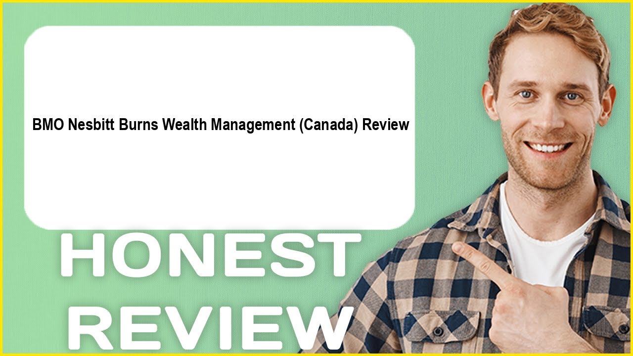 BMO Nesbitt Burns Wealth Management Canada Review | My Usage Experience