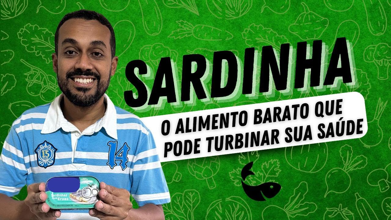 Sardinha: o alimento barato que pode turbinar sua saúde