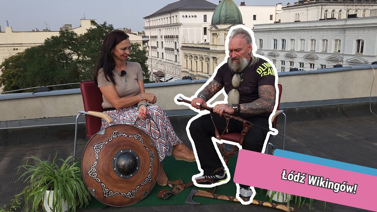 Łódź... Wikingów! - rozmowa z Tomaszem Matlińskim, łódzkim wikingiem