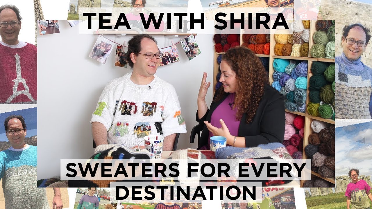 Sam Barsky's Famous Travel Sweaters - Tea with Shira #38