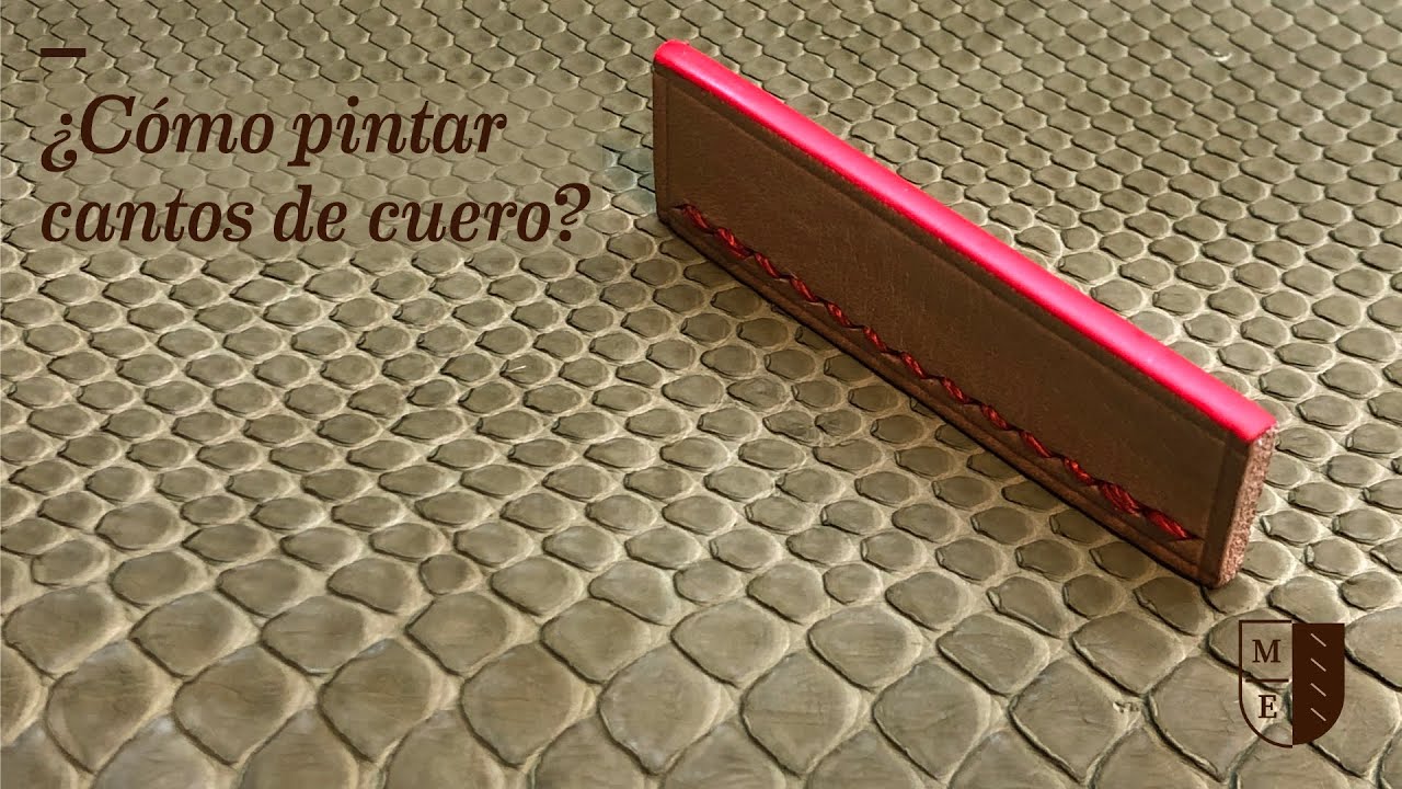 &iquest;C&oacute;mo pintar cantos de cuero?