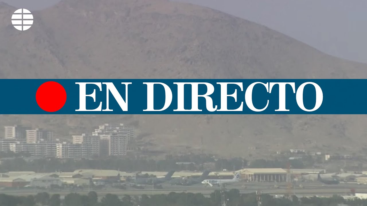 DIRECTO | Aeropuerto de Kabul