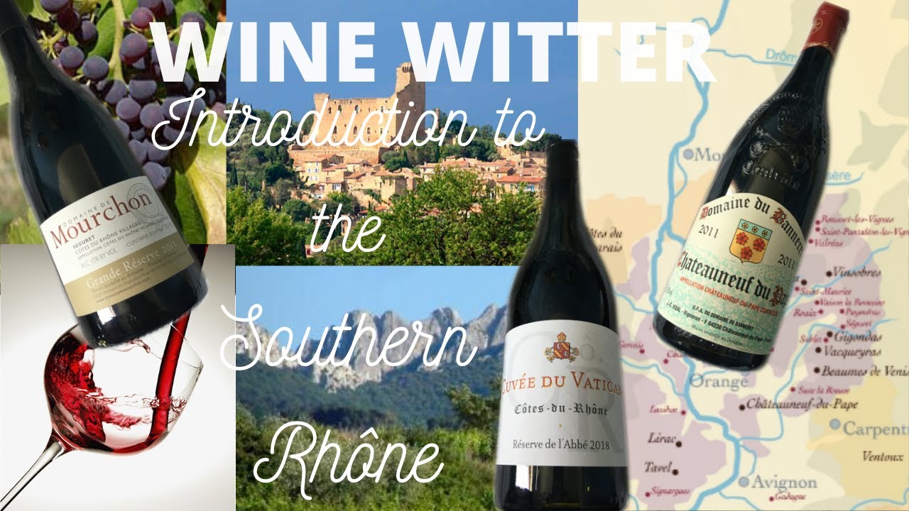 Introduction to Southern Rhône WINE WITTER
