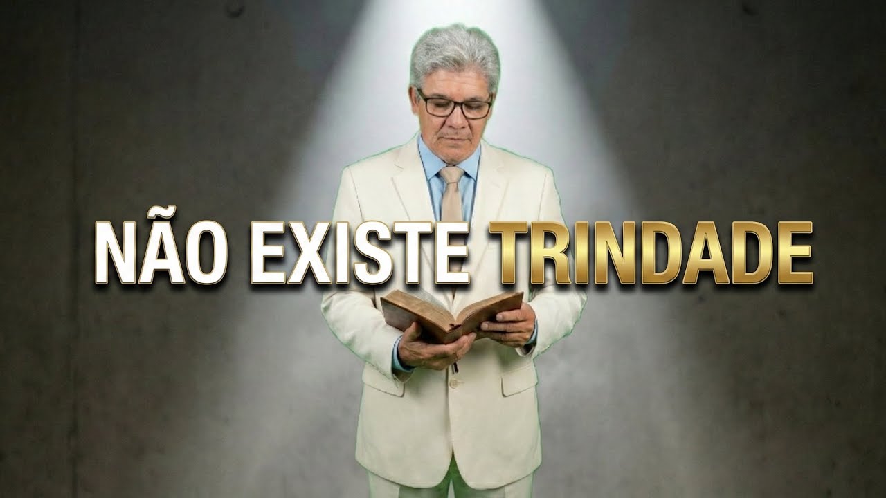NÃO EXISTE TRINDADE | Estudo Bíblico Baseado na Palavra de Deus