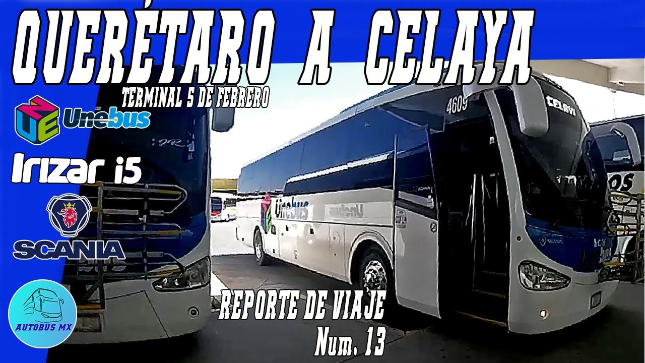 Querétaro a Celaya Económico con prestaciones de 1a! UneBus Irizar i5 Scania Reporte de viaje #13