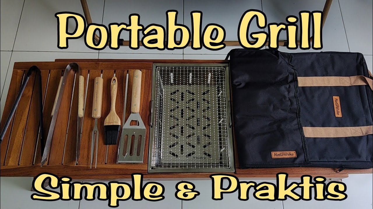REVIEW PORTABLE GRILL NATUREHIKE NH20CJ006 SIZE S & BBQ TOOL SET NH20SK007 | ALAT PANGGANG CAMPING