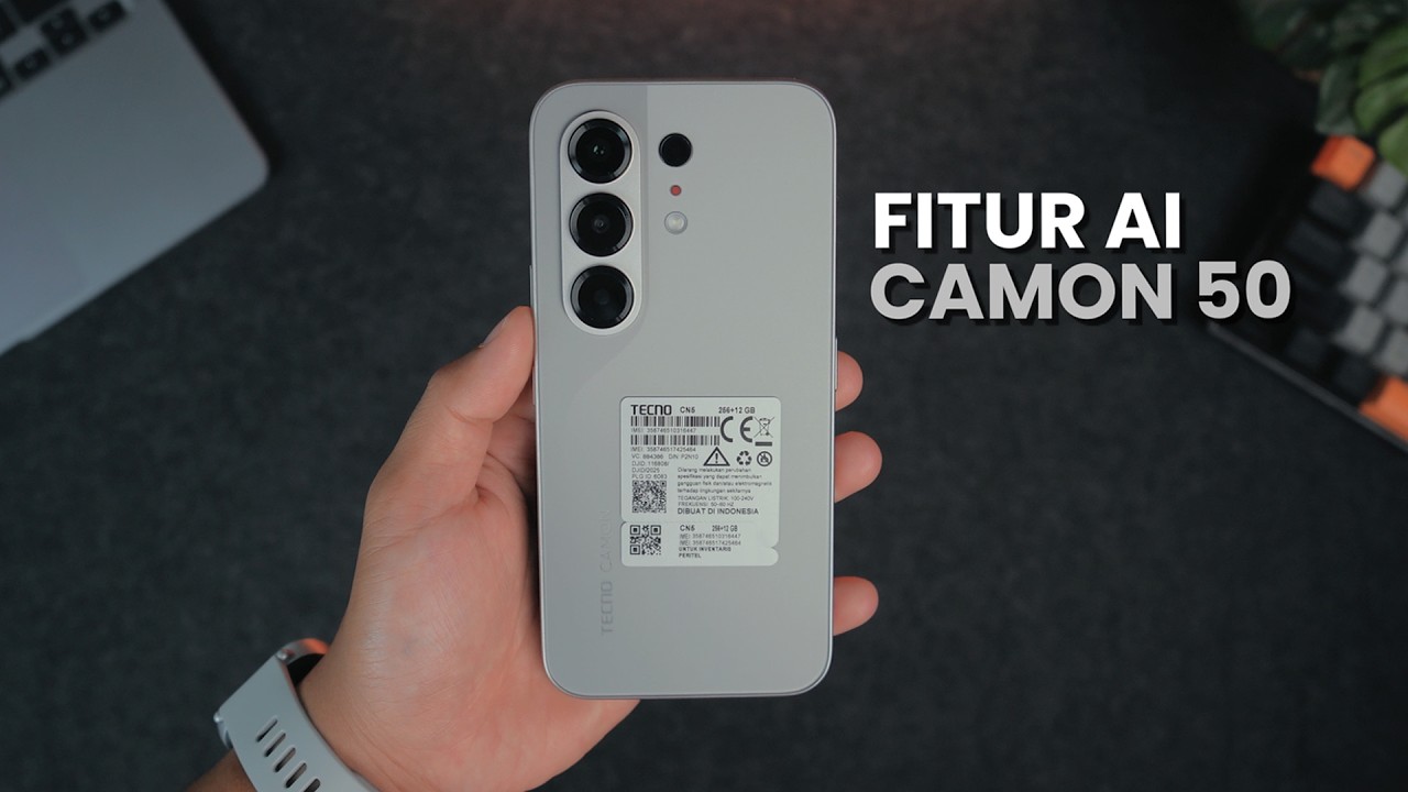 16 Fitur AI dan Fitur Keren TECNO CAMON 50