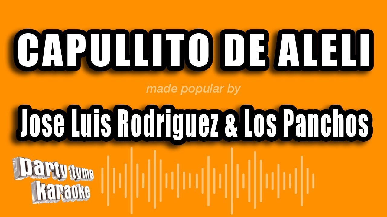 Jose Luis Rodriguez & Los Panchos - Capullito De Aleli (Versión Karaoke)